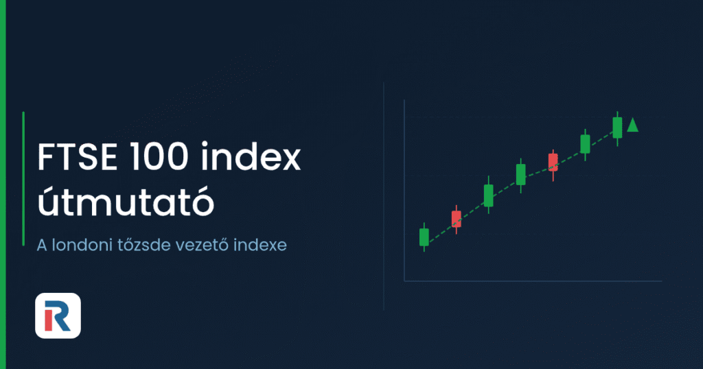 FTSE 100 index útmutató: a londoni tőzsde vezető indexe