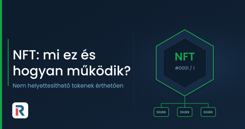 NFT: mi ez és hogyan működik a blokkláncon