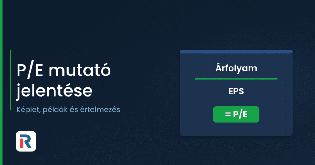 P/E mutató: képlet, értelmezés és referenciaértékek