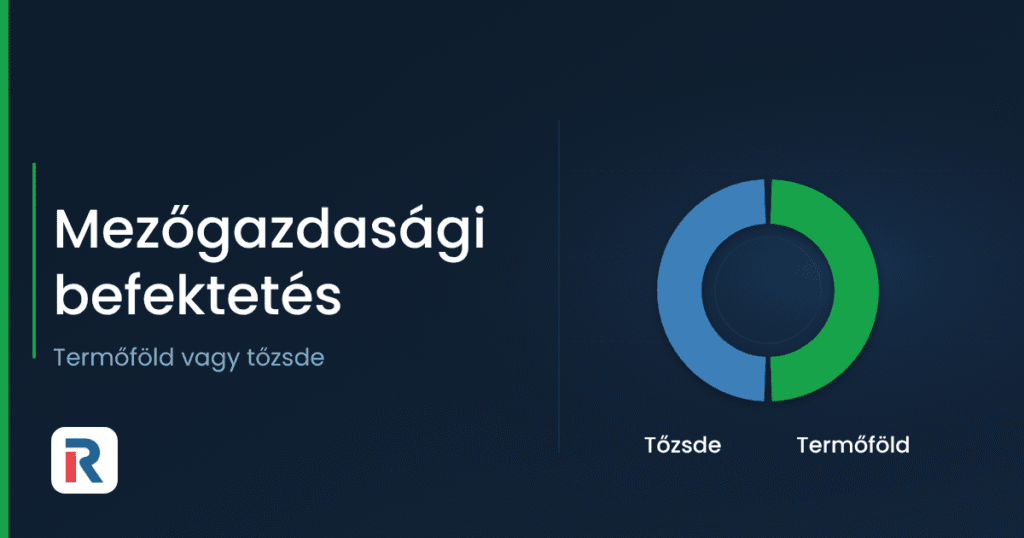 Mezőgazdasági befektetés: termőföld vagy tőzsde