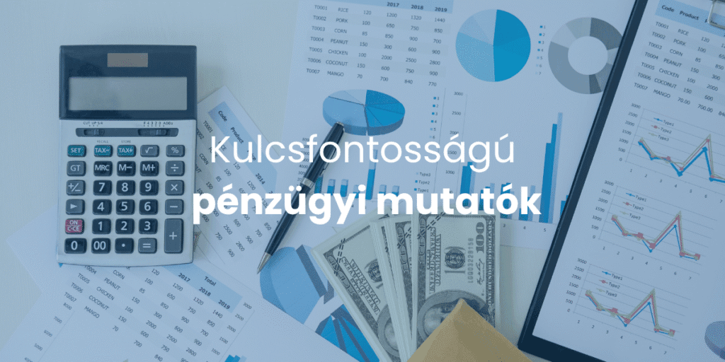 Kulcsfontosságú pénzügyi mutatók
