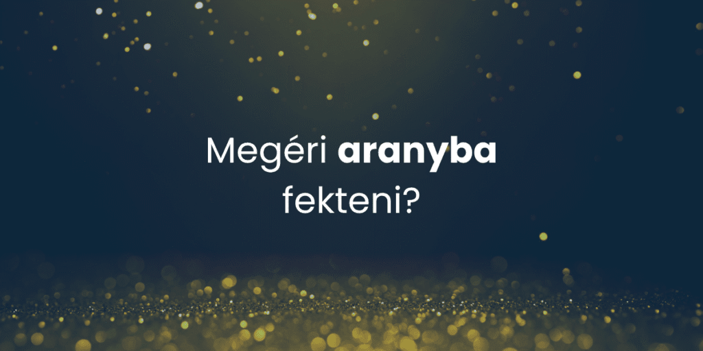 arany befektetés