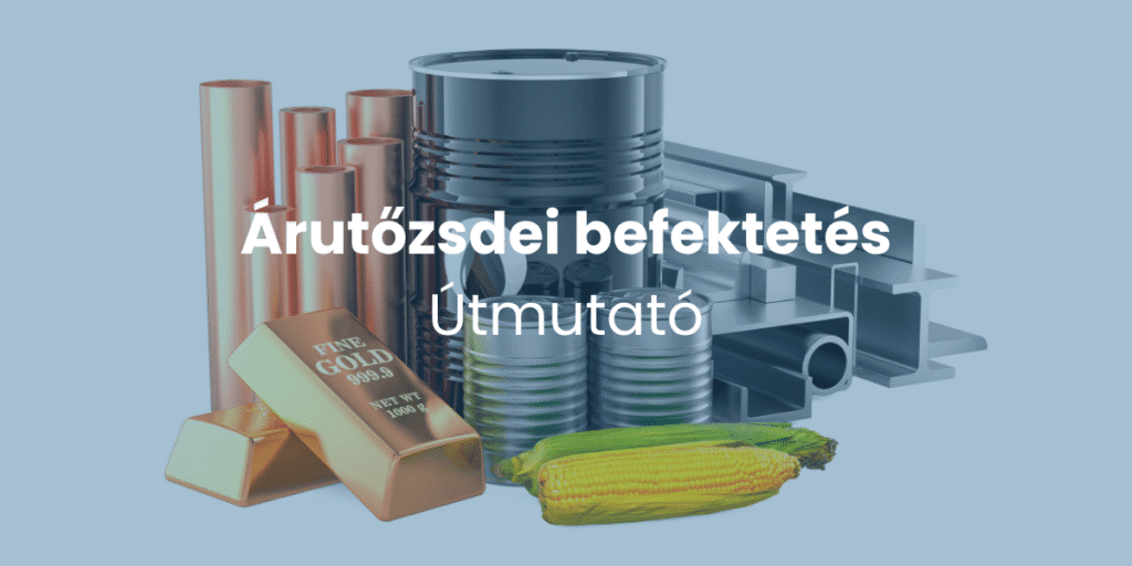 árutőzsdei befektetés útmutató