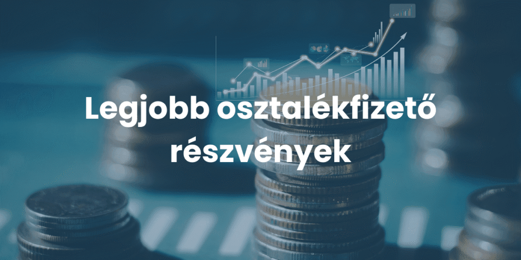 Legjobb osztalékfizető részvények