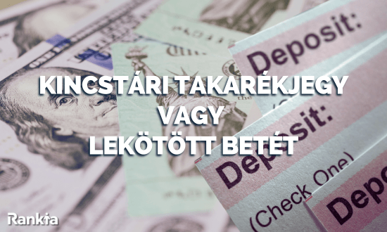 Kincstári Takarékjegy vagy lekötött betét