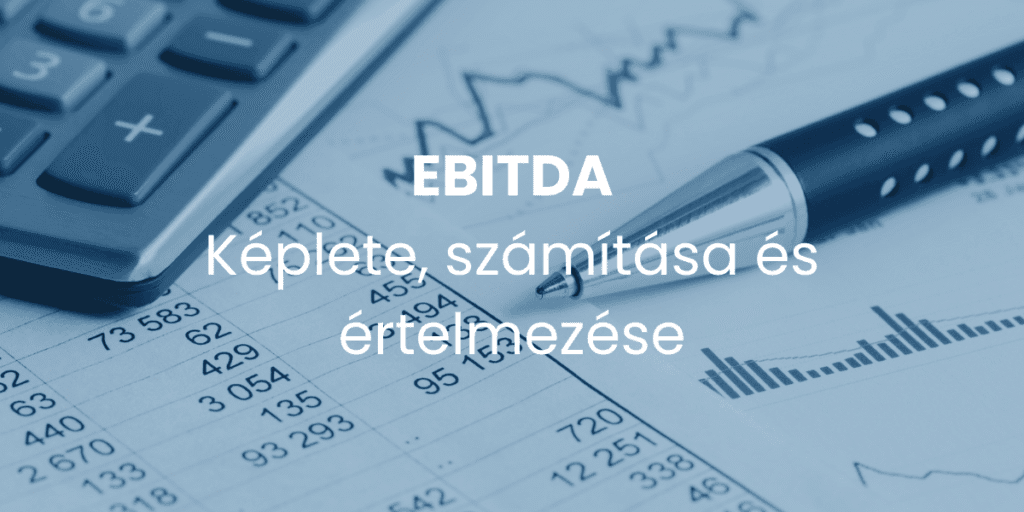 EBITDA képlete, számítása és értelmezése