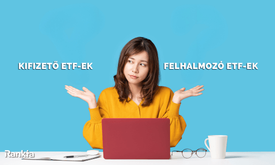 Felhalmozó és kifizető ETF-ek