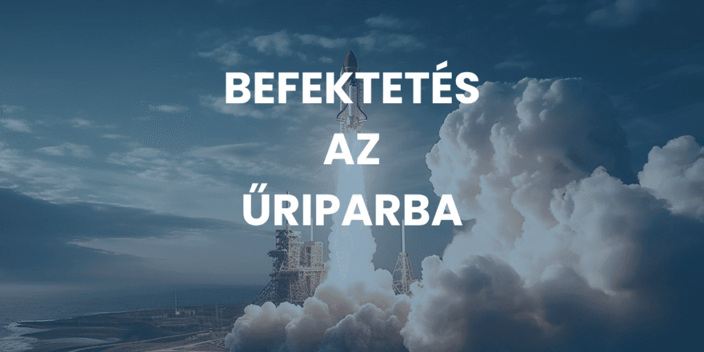 Befektetés az űriparba