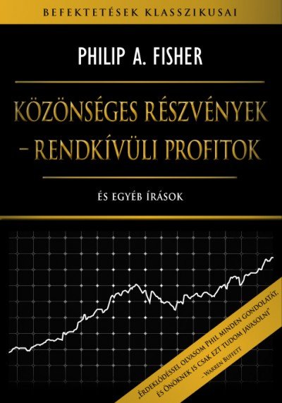 Közönséges részvények, rendkívüli profitok: Philip Fisher könyve