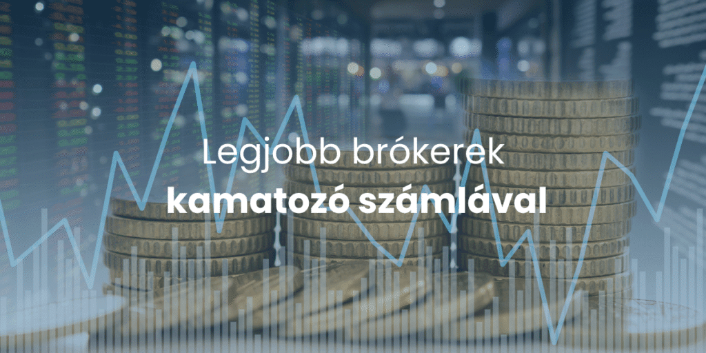Legjobb brókerek kamatozó számlával