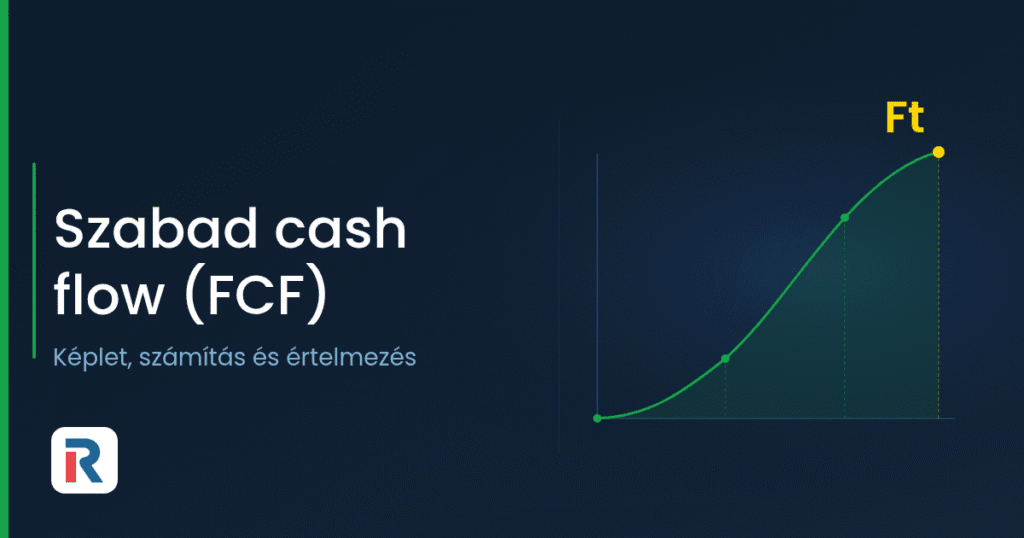 Szabad cash flow (FCF) képlete, számítása és értelmezése