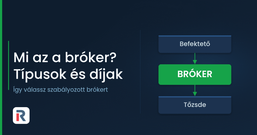 Mi az a bróker? Brókertípusok, díjak és kiválasztás