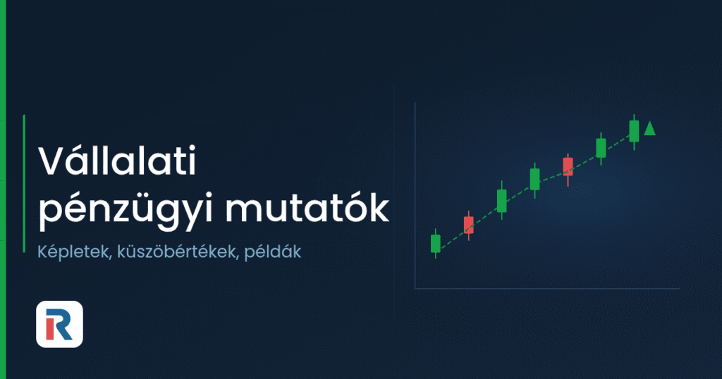 Vállalati pénzügyi mutatók: eladósodottság, likviditás, szolvencia