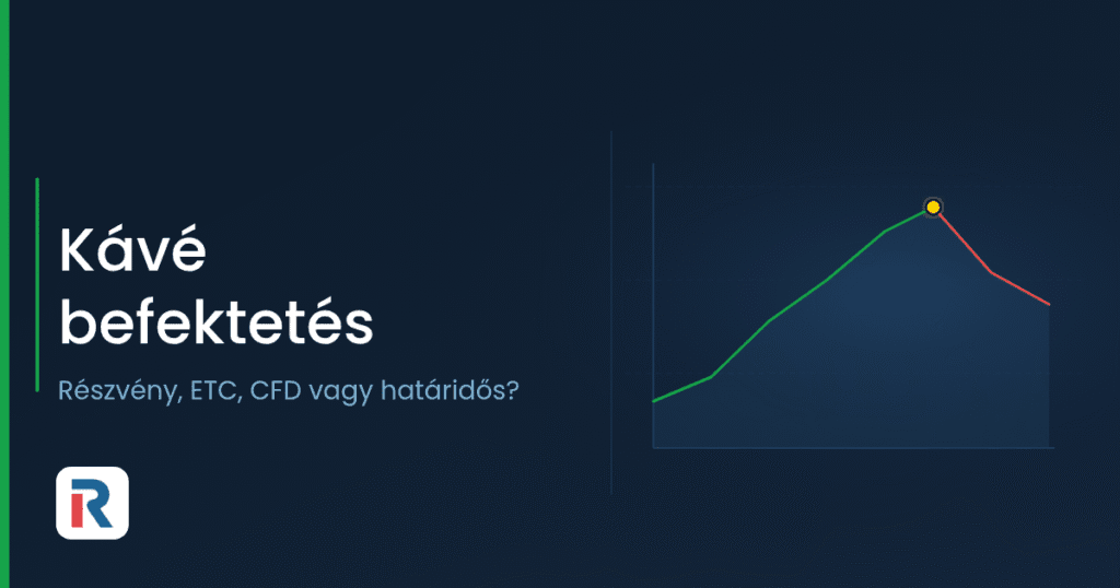 Kávé befektetés: részvény, ETC, CFD vagy határidős ügylet